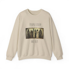 "People Creep Me Out" Sweatshirt