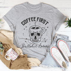 "Coffee First" T-Shirt